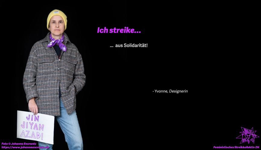 Yvonne, Designerin: Ich streike aus Solidarität!